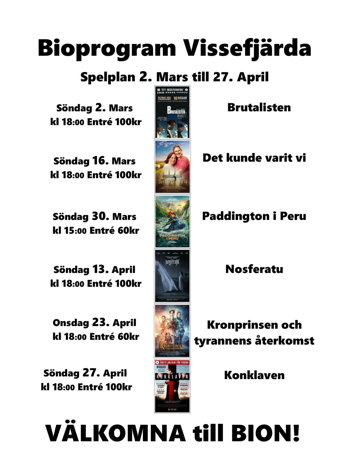 Affisch: Kommande filmer i mars-april på Vissefjärda BIO. Välkomna!